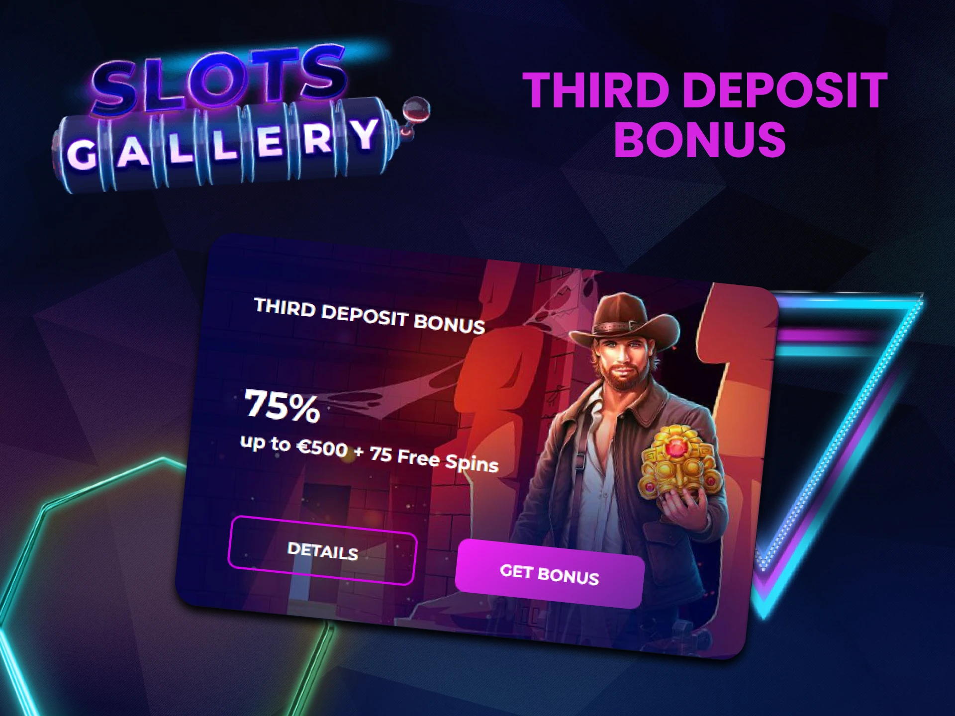 Slots Gallery gives a bonus for your third deposit.