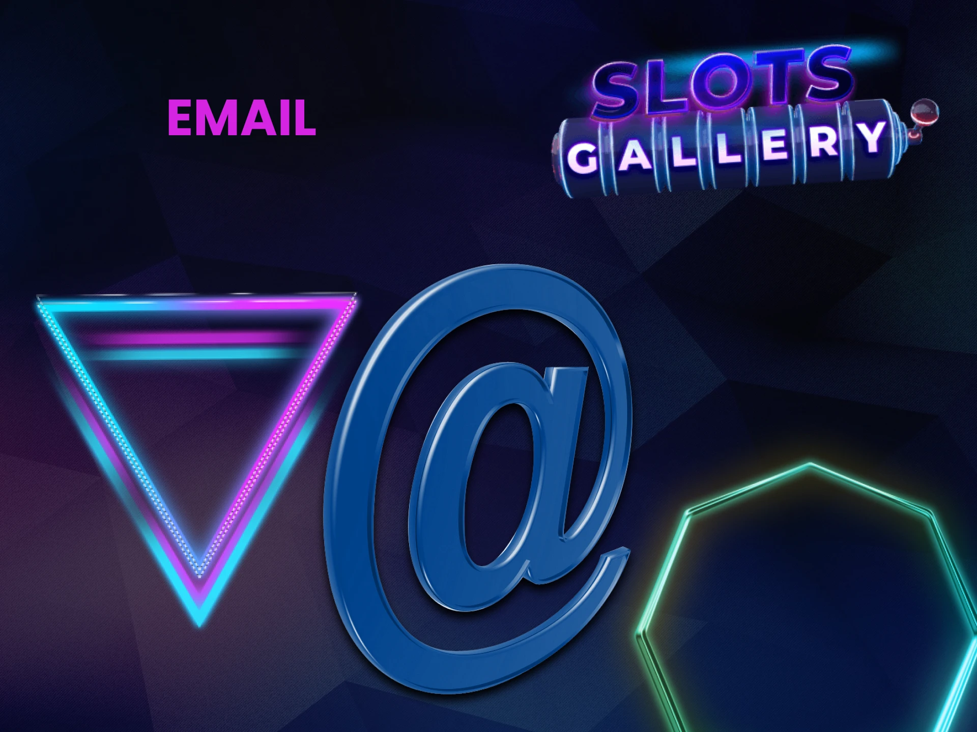 To contact the Slots Gallery team, use email.