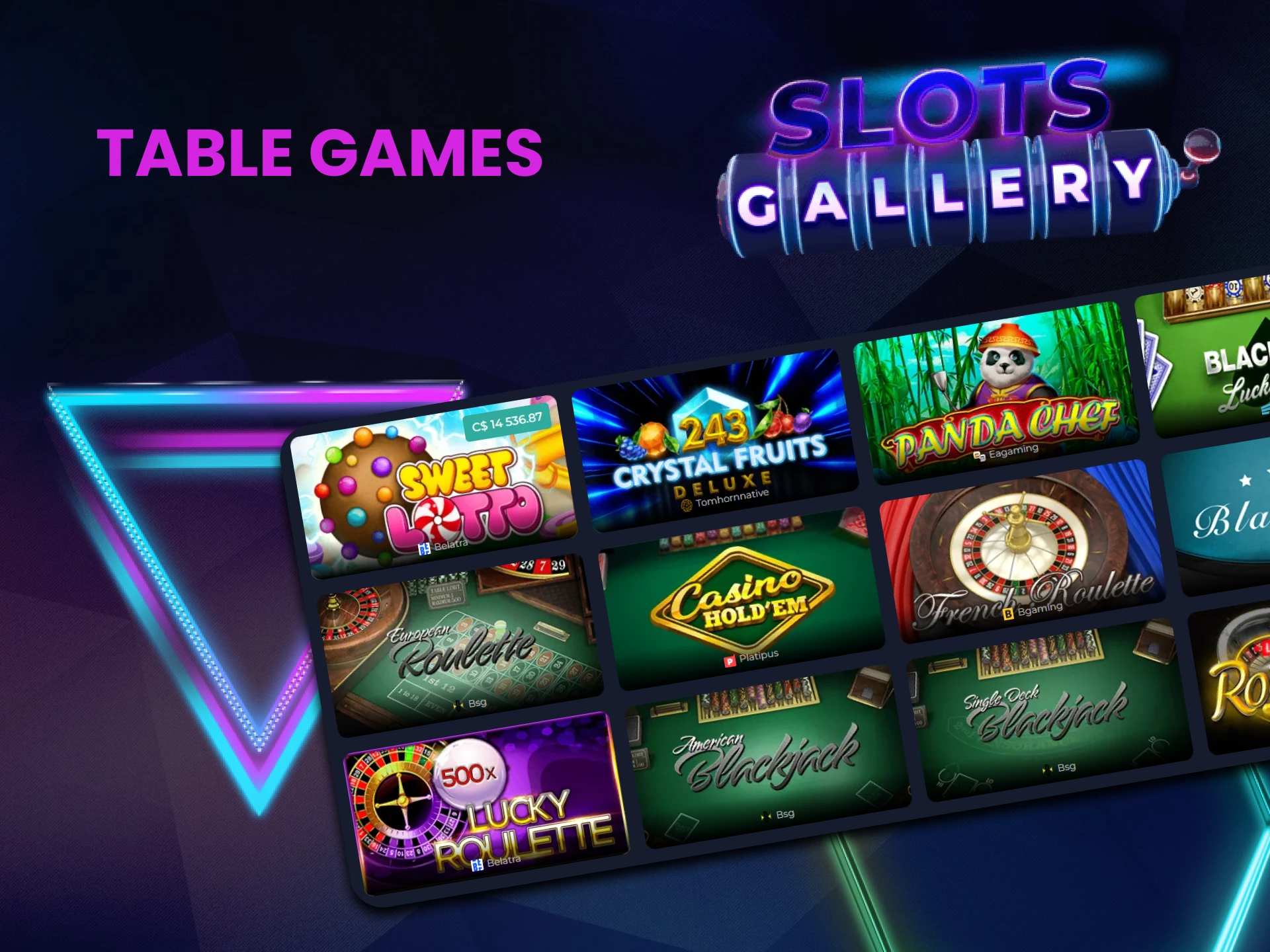 For casino games from Slots Gallery, choose the Table Games section.